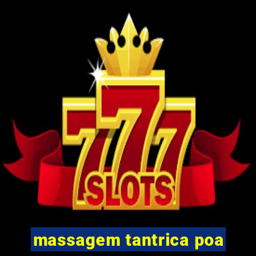 massagem tantrica poa