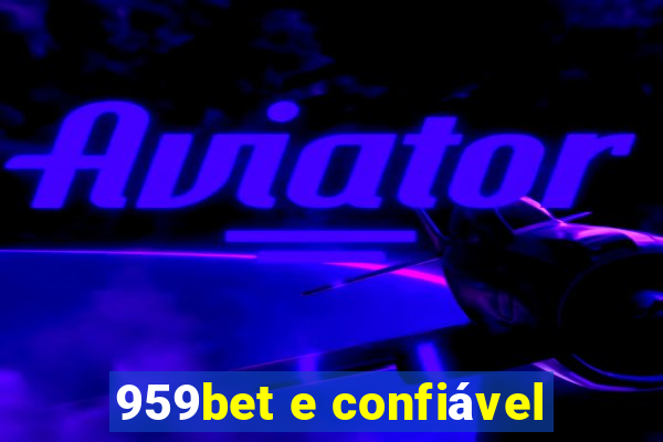 959bet e confiável