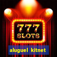 aluguel kitnet cruzeiro novo df