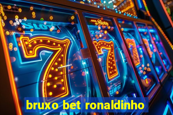 bruxo bet ronaldinho
