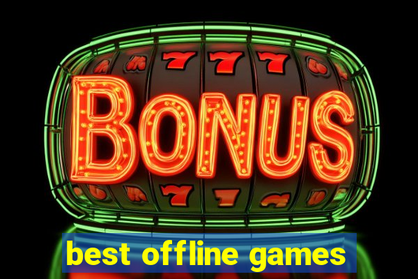 best offline games