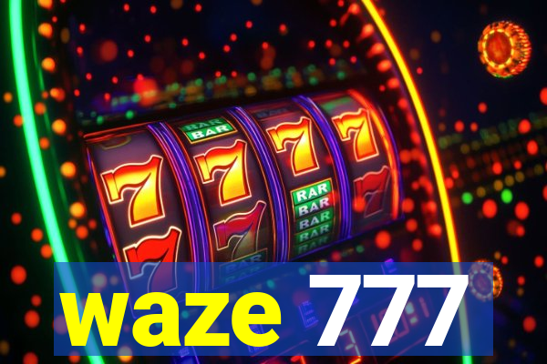 waze 777