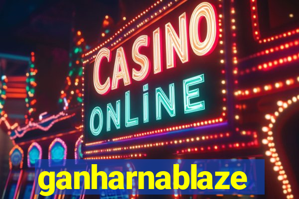 ganharnablaze