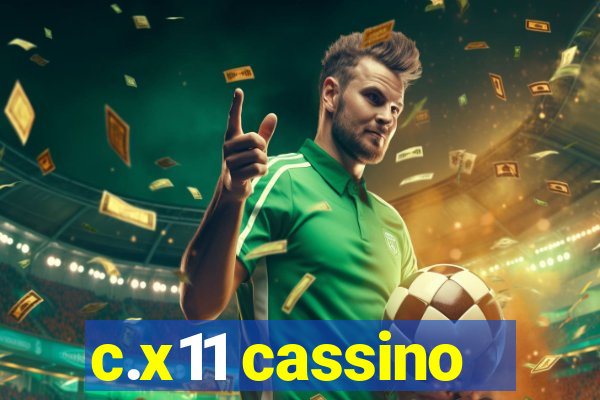c.x11 cassino