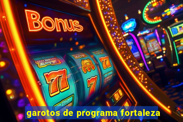 garotos de programa fortaleza