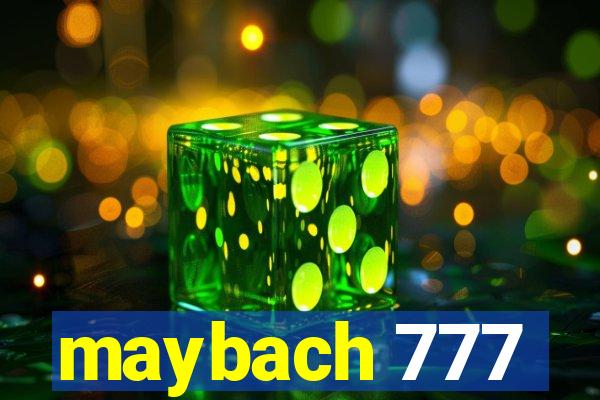 maybach 777