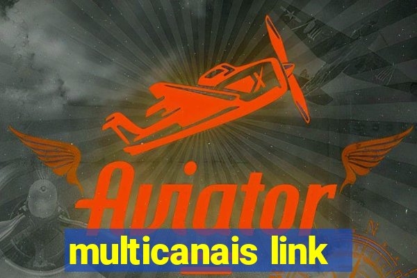 multicanais link