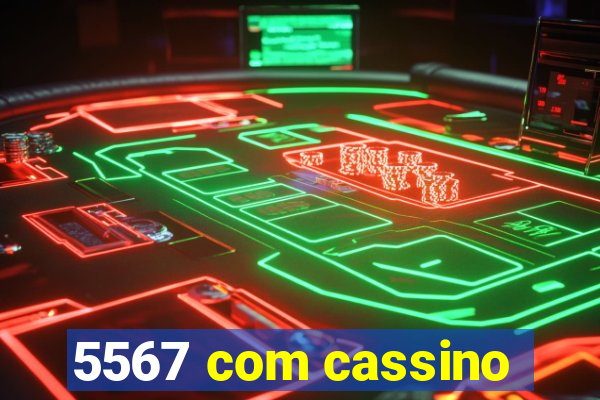 5567 com cassino