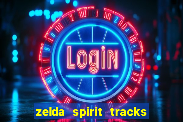 zelda spirit tracks rom pt br