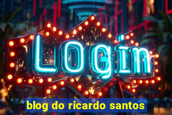 blog do ricardo santos