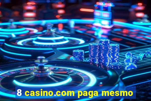 8 casino.com paga mesmo