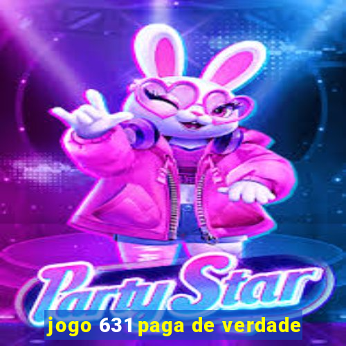 jogo 631 paga de verdade