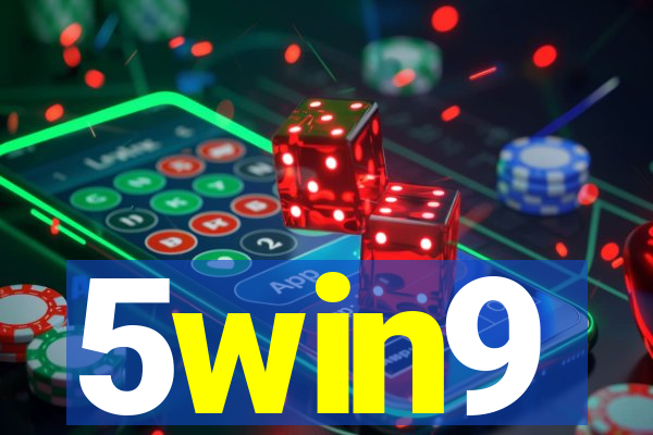 5win9
