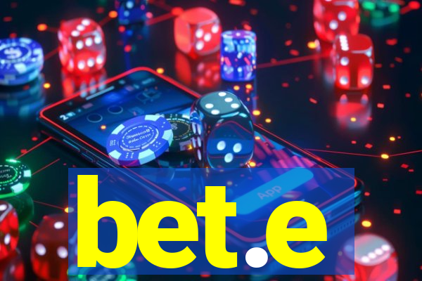 bet.e