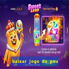 baixar jogo do pou no play store