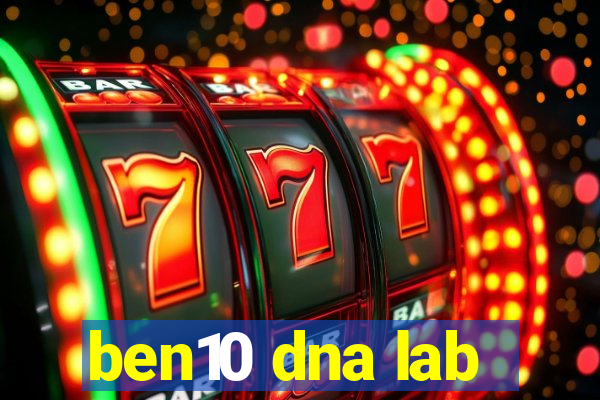 ben10 dna lab