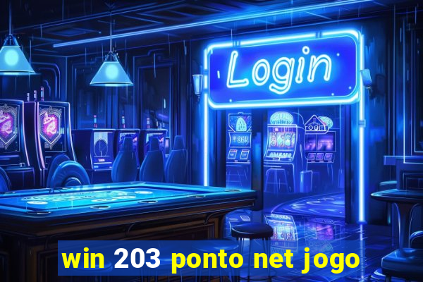 win 203 ponto net jogo