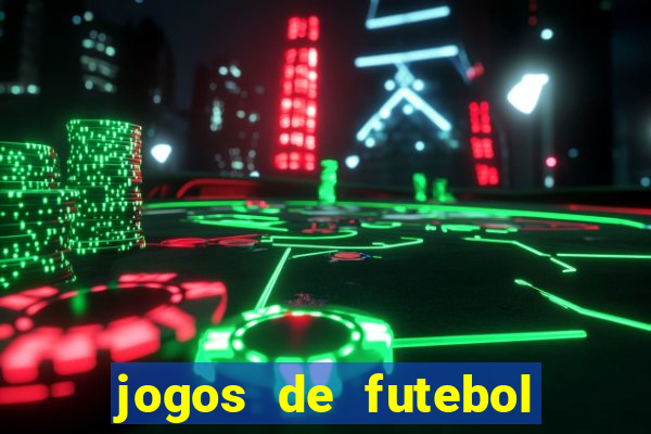jogos de futebol com dinheiro infinito