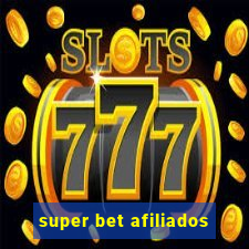 super bet afiliados