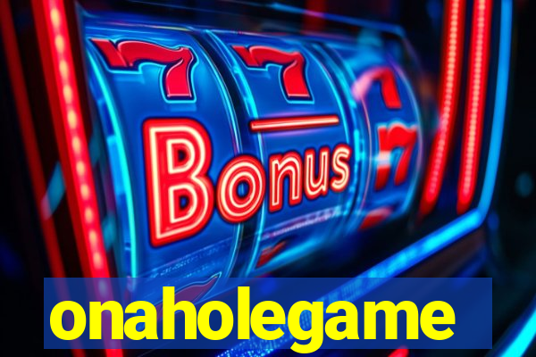 onaholegame