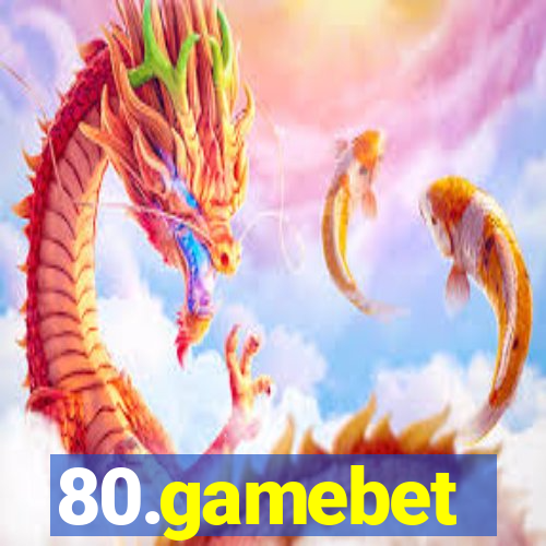 80.gamebet