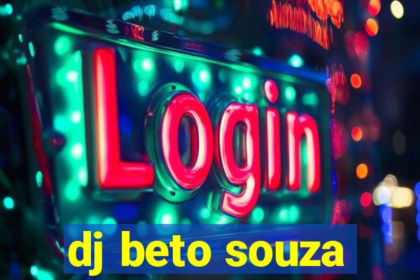 dj beto souza