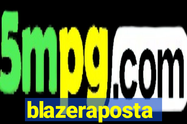 blazeraposta