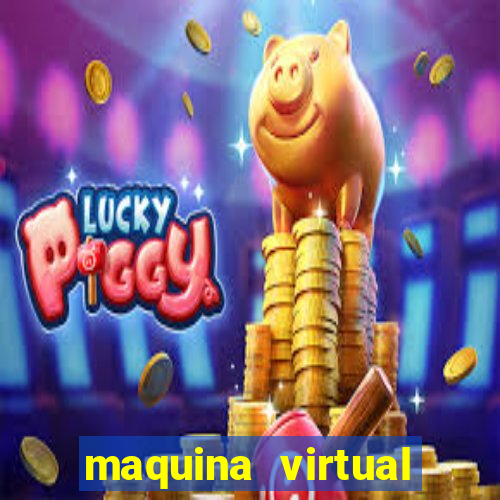 maquina virtual para jogar