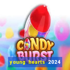 young hearts 2024 onde assistir