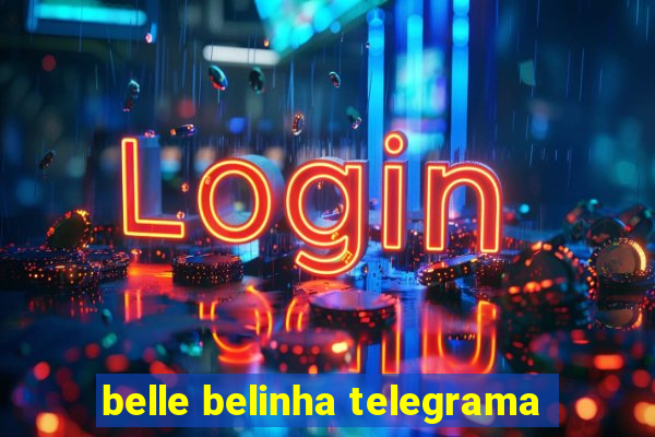 belle belinha telegrama