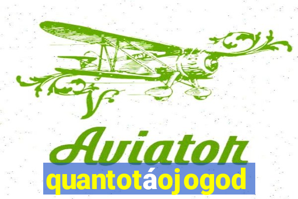 quantotáojogodo