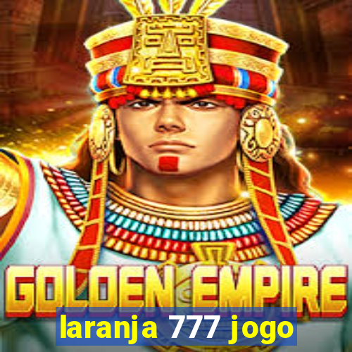 laranja 777 jogo