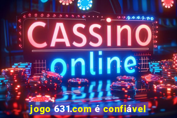 jogo 631.com é confiável