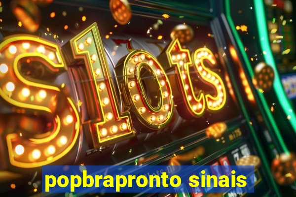 popbrapronto sinais