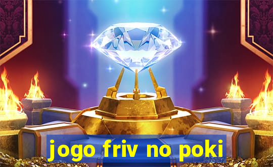 jogo friv no poki