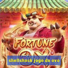 shellshock jogo do ovo