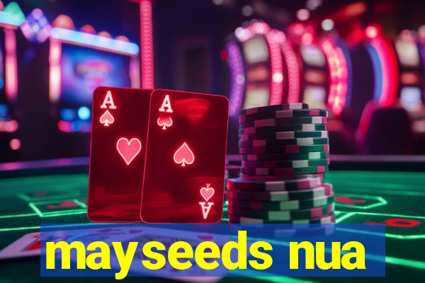 mayseeds nua