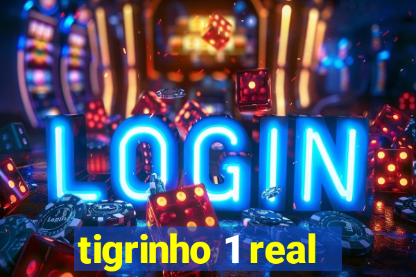 tigrinho 1 real