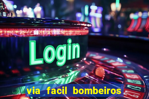 via facil bombeiros são paulo
