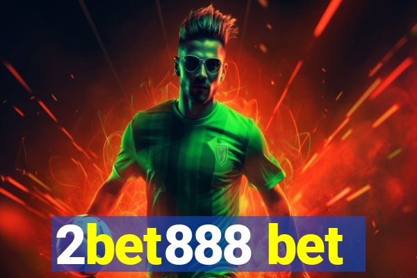2bet888 bet