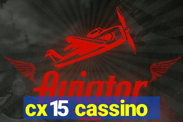 cx15 cassino