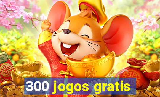 300 jogos gratis