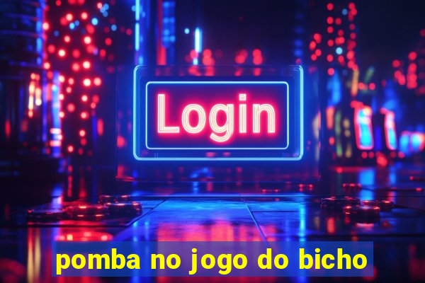 pomba no jogo do bicho