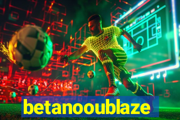 betanooublaze