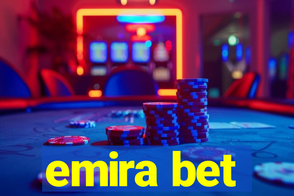 emira bet