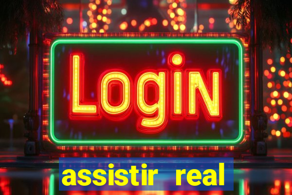 assistir real madrid ao vivo online grátis multicanais