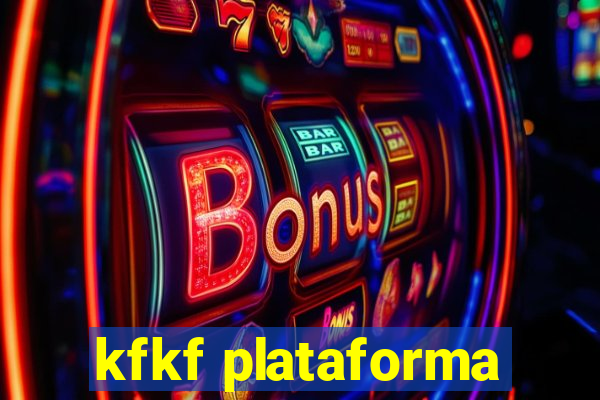 kfkf plataforma