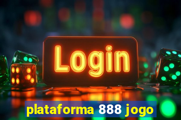 plataforma 888 jogo