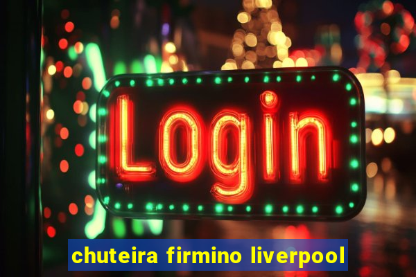 chuteira firmino liverpool