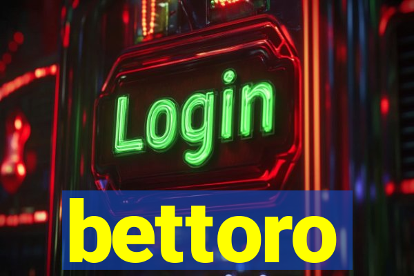 bettoro